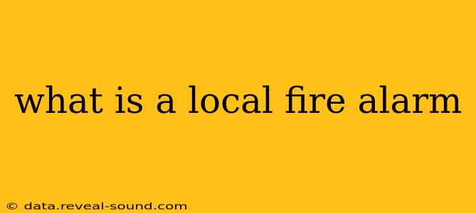 what is a local fire alarm