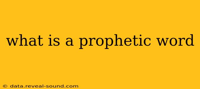 what is a prophetic word