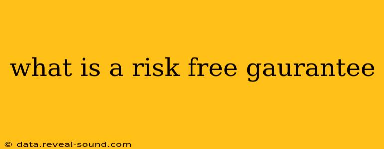 what is a risk free gaurantee