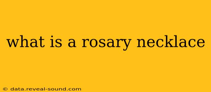 what is a rosary necklace