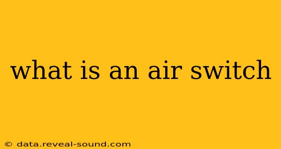 what is an air switch