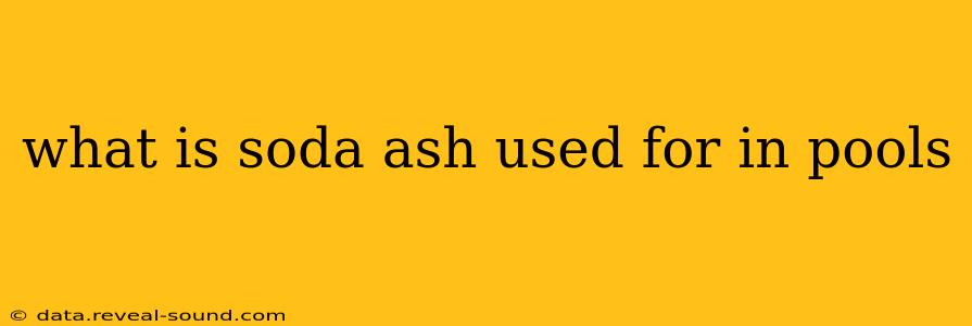 what is soda ash used for in pools