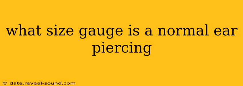 what size gauge is a normal ear piercing