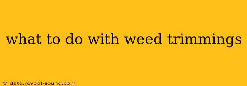 what to do with weed trimmings