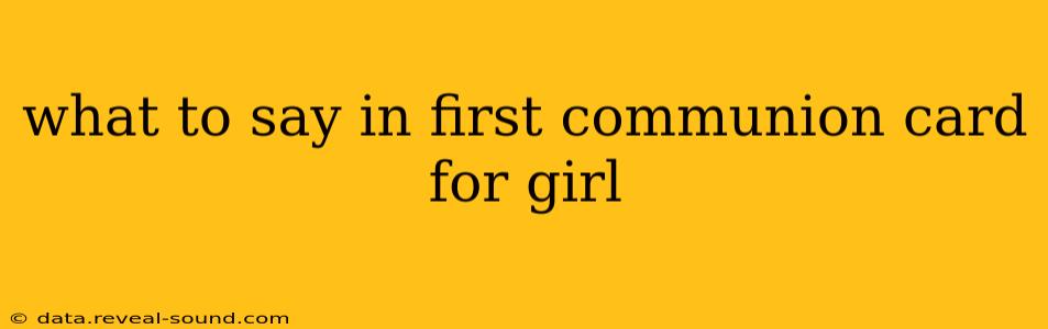 what to say in first communion card for girl