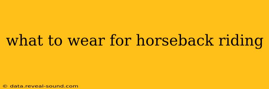 what to wear for horseback riding