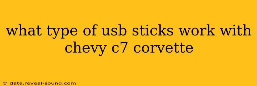 what type of usb sticks work with chevy c7 corvette