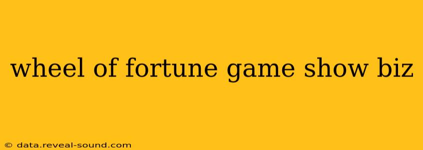 wheel of fortune game show biz