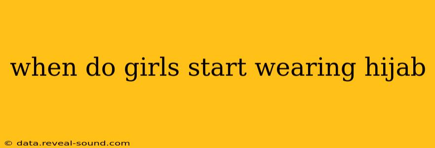 when do girls start wearing hijab