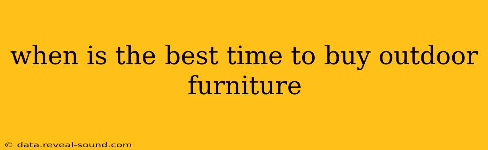 when is the best time to buy outdoor furniture