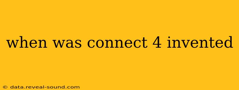 when was connect 4 invented