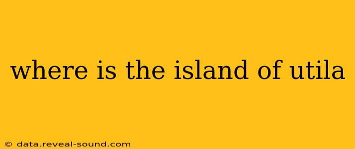 where is the island of utila