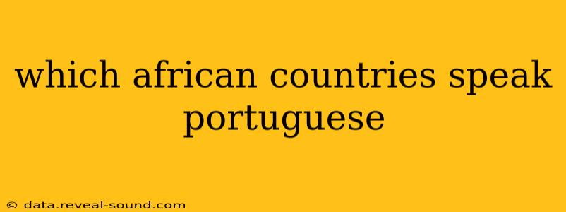 which african countries speak portuguese
