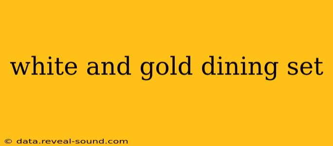 white and gold dining set