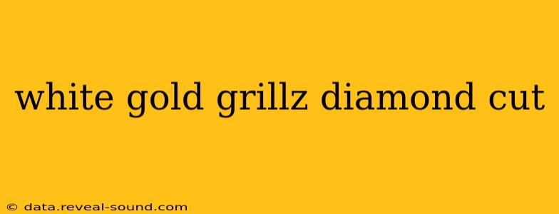 white gold grillz diamond cut