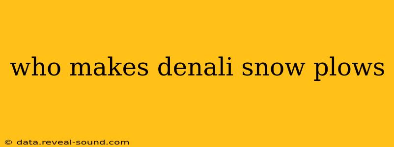 who makes denali snow plows
