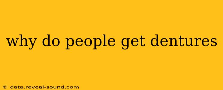 why do people get dentures
