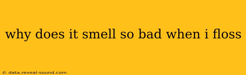why does it smell so bad when i floss