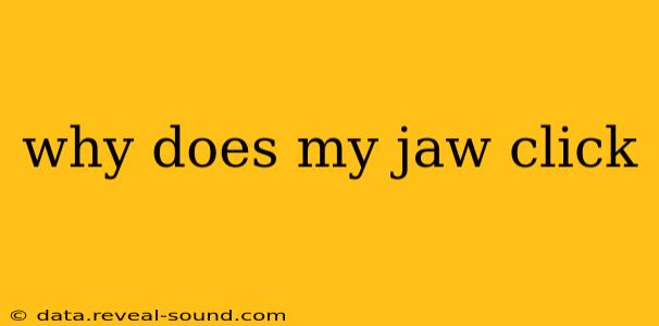 why does my jaw click