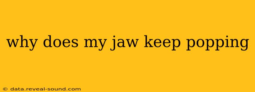 why does my jaw keep popping