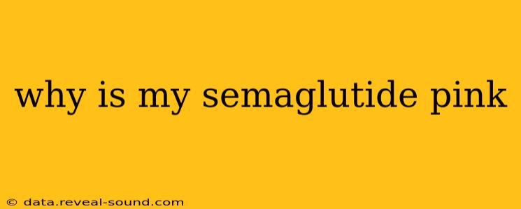 why is my semaglutide pink