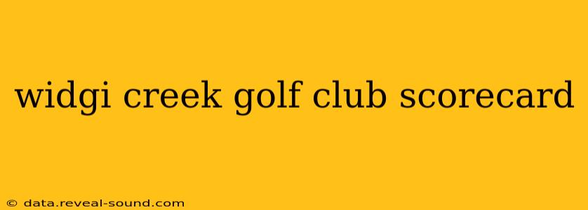 widgi creek golf club scorecard