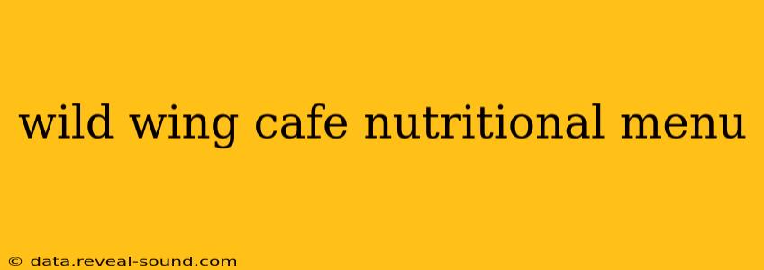 wild wing cafe nutritional menu
