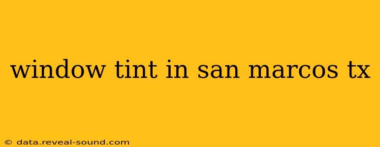 window tint in san marcos tx