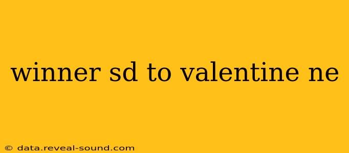 winner sd to valentine ne
