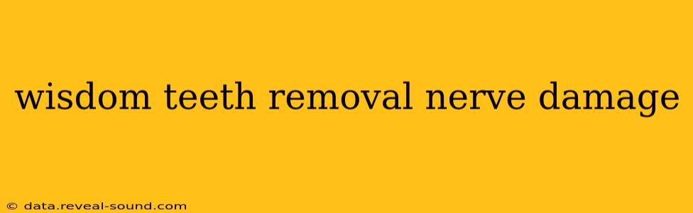 wisdom teeth removal nerve damage