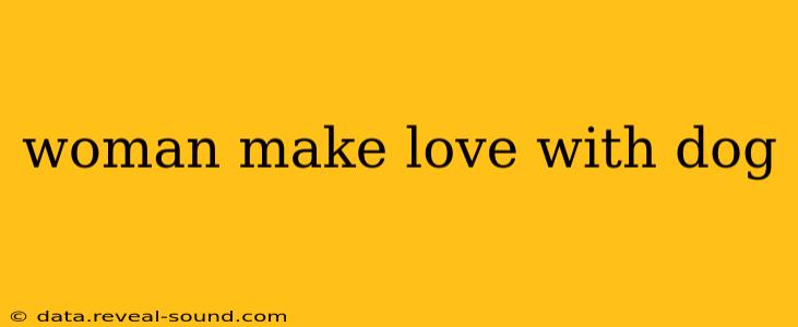 woman make love with dog