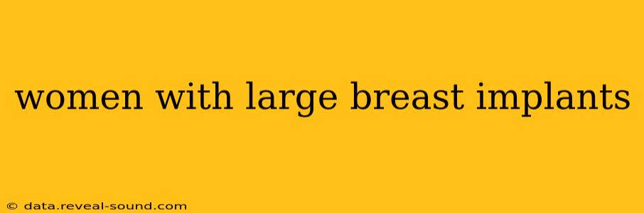 women with large breast implants