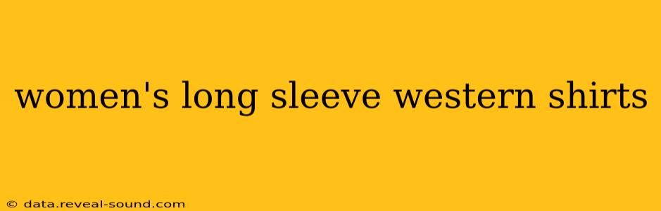 women's long sleeve western shirts