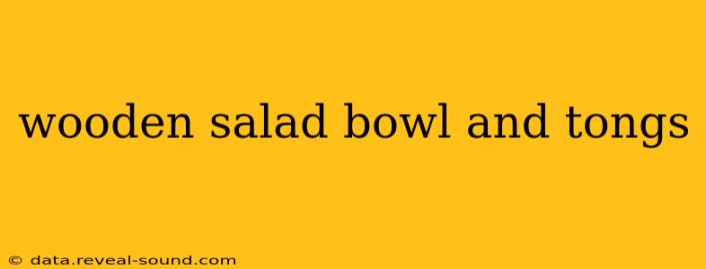 wooden salad bowl and tongs
