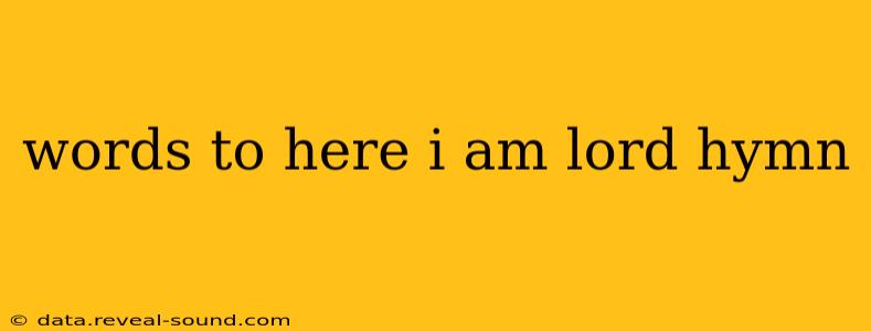 words to here i am lord hymn