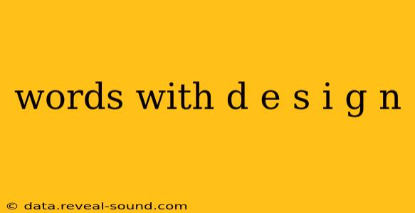 words with d e s i g n