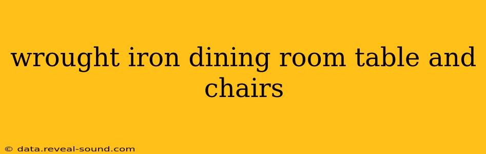 wrought iron dining room table and chairs