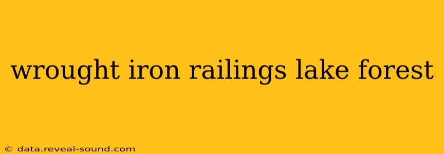 wrought iron railings lake forest