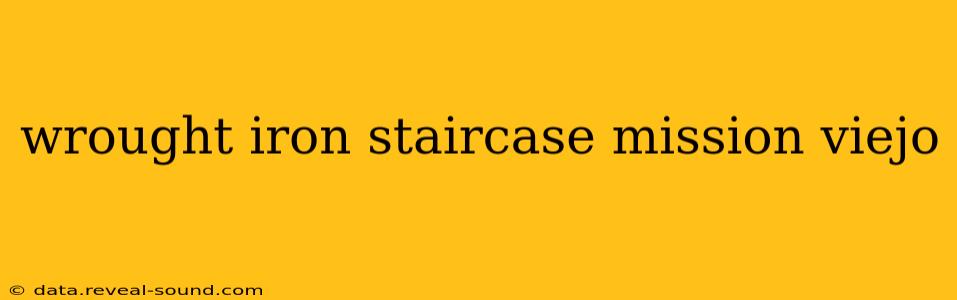 wrought iron staircase mission viejo
