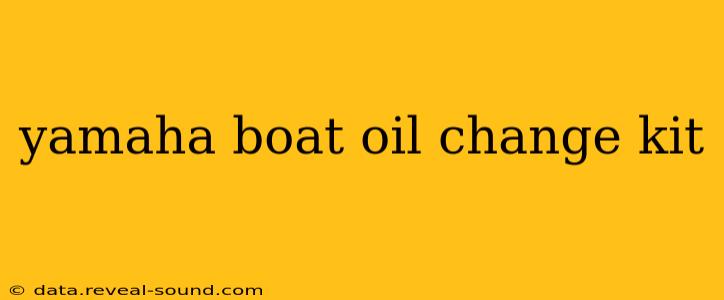 yamaha boat oil change kit