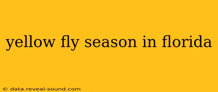 yellow fly season in florida