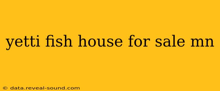 yetti fish house for sale mn