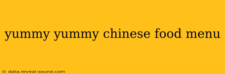 yummy yummy chinese food menu