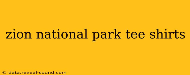 zion national park tee shirts